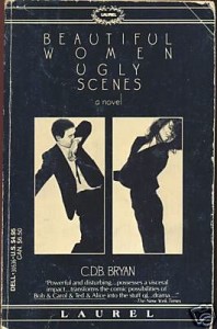 Cover of Beautiful Women, Ugly Scenes by author C.D.B. Bryan